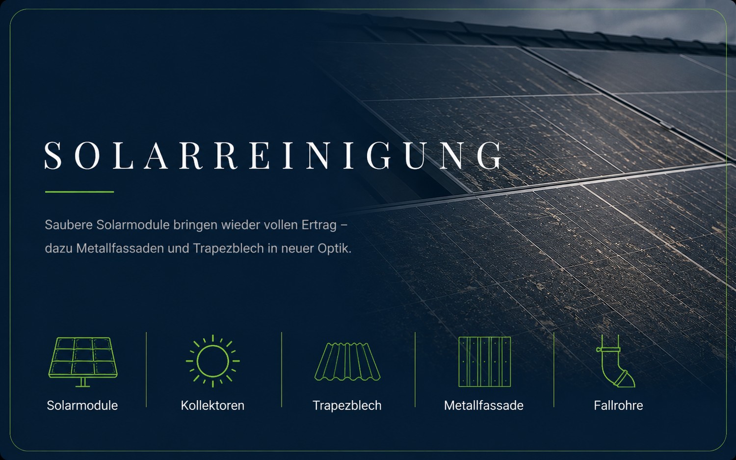 Solarreinigung – Solarmodule, Kollektoren, Trapezblech, Metallfassade, Fallrohre